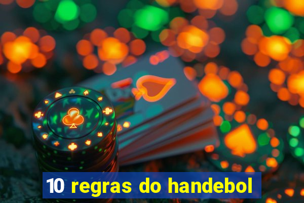 10 regras do handebol